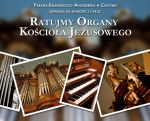 Koncert „Ratujmy Organy Kościoła Jezusowego“